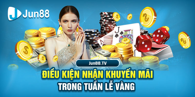 Điều kiện nhận khuyến mãi trong tuần lễ vàng