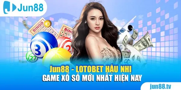 Lotobet Hậu Nhị